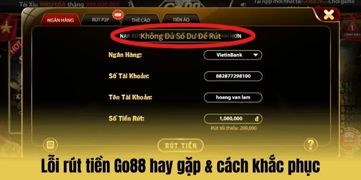Khắc phục lỗi rút tiền Go 88 thường gặp