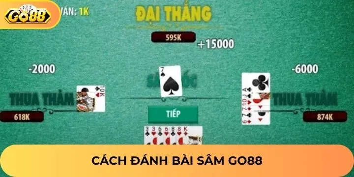 Các tổ hợp quan trọng khi tham gia Sâm Go88