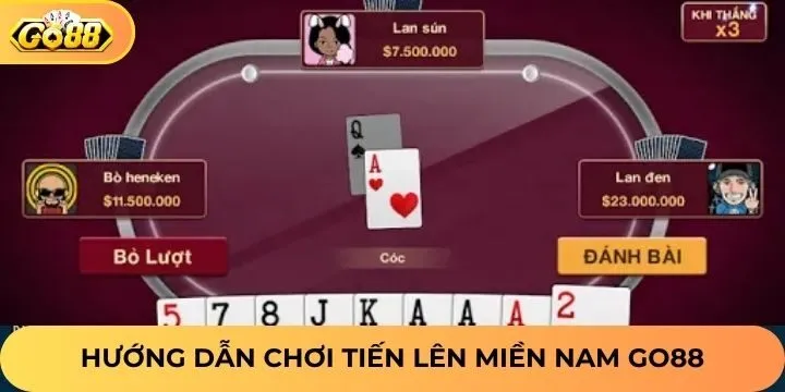 Nguyên tắc quan trọng cần biết trong Tiến lên miền Nam Go88